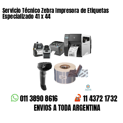Servicio Técnico Zebra Impresora de Etiquetas Especializado 41 x 44