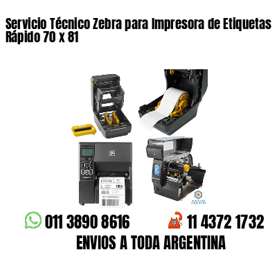 Servicio Técnico Zebra para Impresora de Etiquetas Rápido 70 x 81
