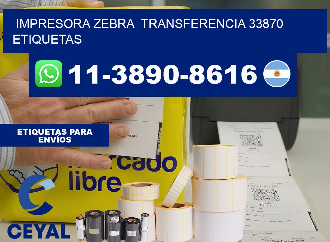 impresora zebra transferencia 33870 etiquetas