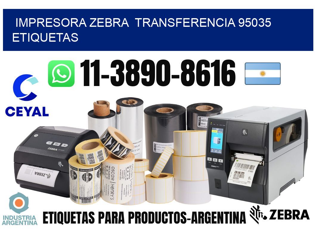 impresora zebra  transferencia 95035 etiquetas