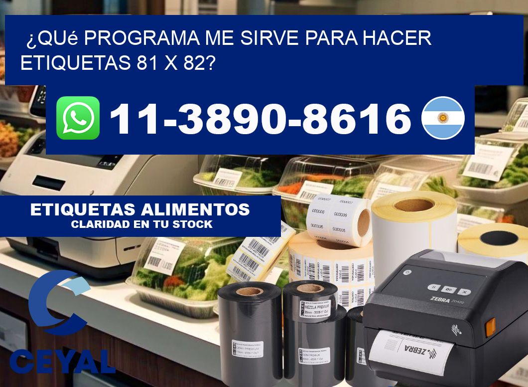 ¿Qué programa me sirve para hacer etiquetas 81 x 82?