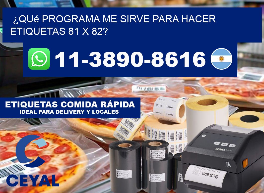 ¿Qué programa me sirve para hacer etiquetas 81 x 82?