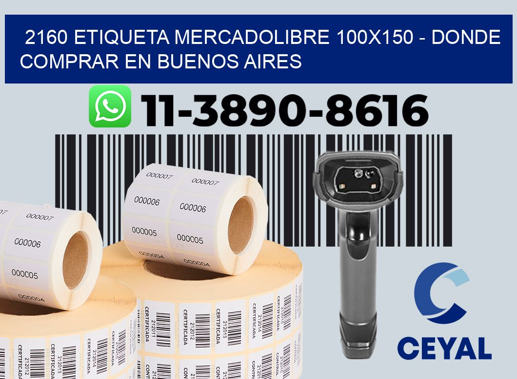 2160 etiqueta MercadoLibre 100x150 - Donde Comprar en Buenos Aires