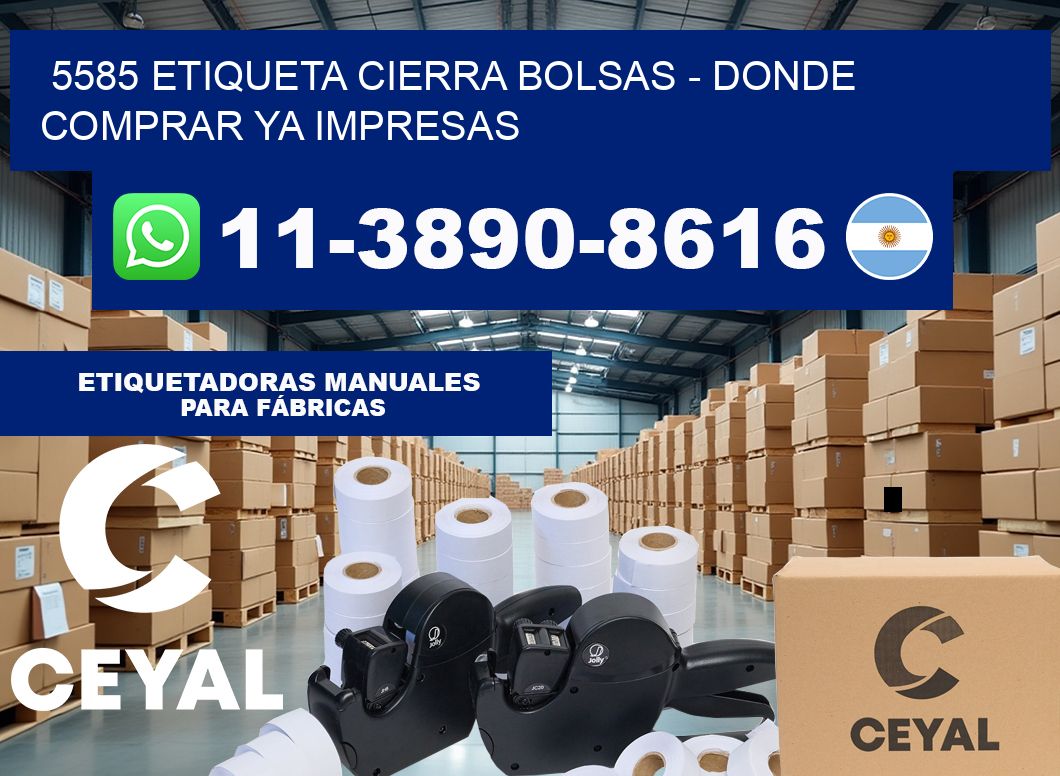 5585 etiqueta Cierra Bolsas – Donde Comprar ya impresas