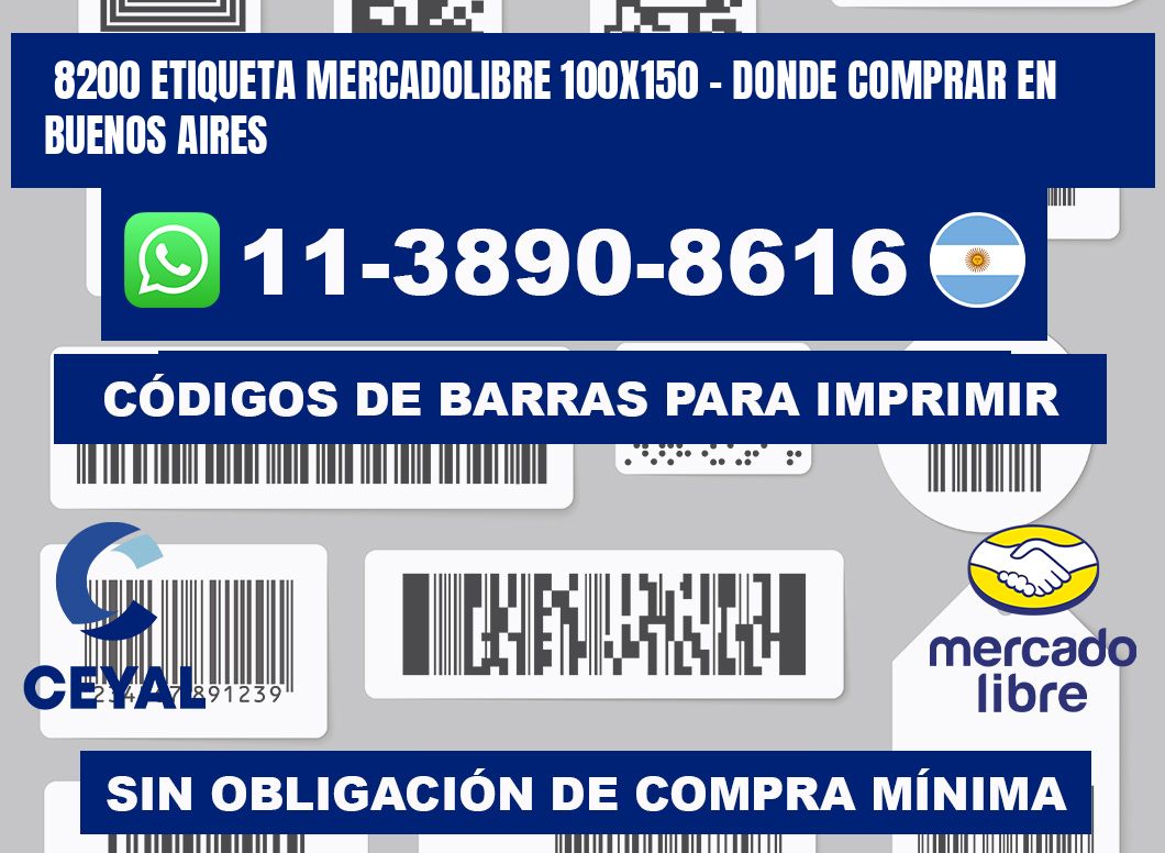 8200 etiqueta MercadoLibre 100x150 - Donde Comprar en Buenos Aires