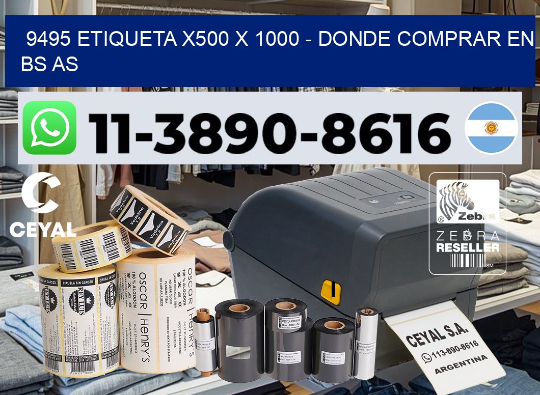 9495 etiqueta x500 x 1000 – Donde Comprar en bs as