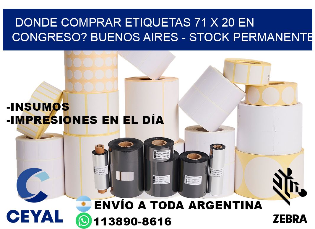 Donde Comprar etiquetas 71 x 20 en CONGRESO? Buenos Aires - Stock permanente