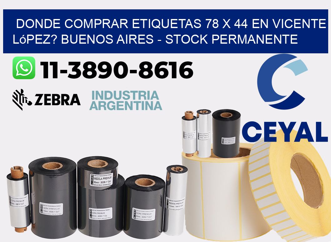 Donde Comprar etiquetas 78 x 44 en Vicente López? Buenos Aires - Stock permanente