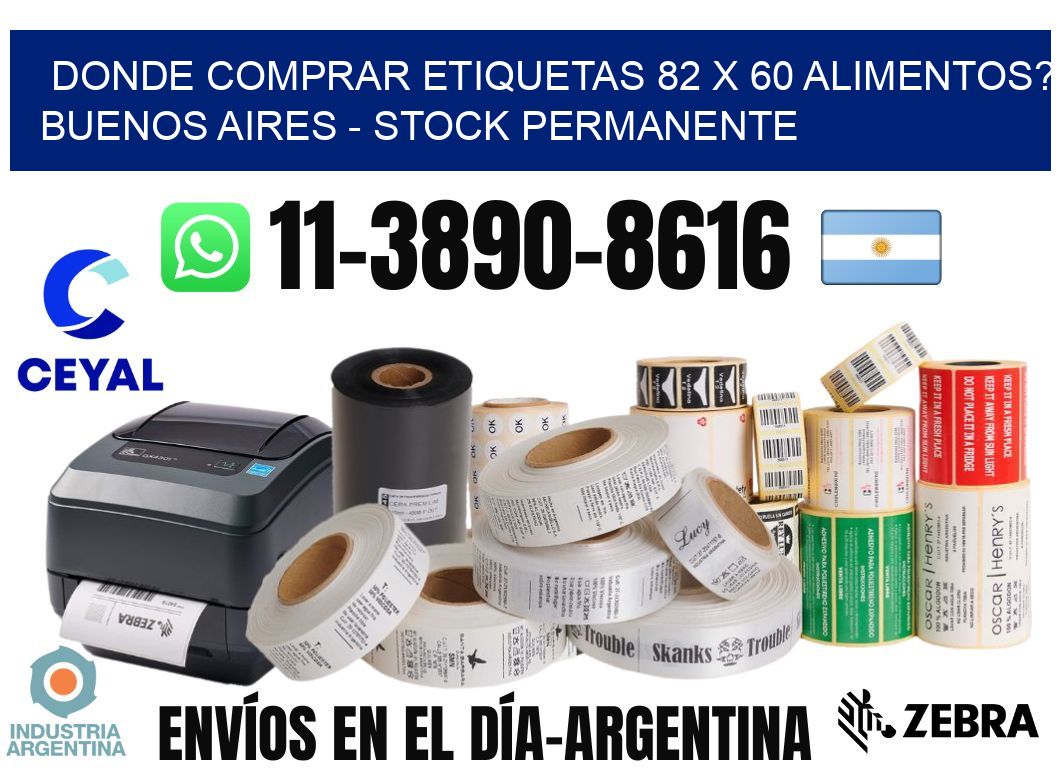 Donde Comprar etiquetas 82 x 60 ALIMENTOS? Buenos Aires - Stock permanente