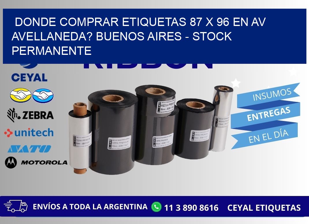 Donde Comprar etiquetas 87 x 96 en AV AVELLANEDA? Buenos Aires - Stock permanente