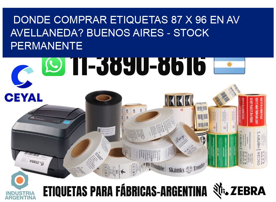 Donde Comprar etiquetas 87 x 96 en AV AVELLANEDA? Buenos Aires - Stock permanente