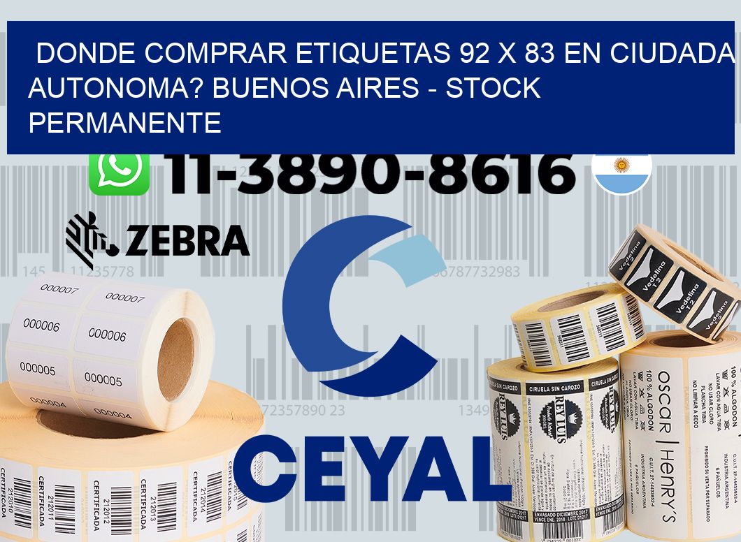 Donde Comprar etiquetas 92 x 83 en CIUDADA AUTONOMA? Buenos Aires - Stock permanente