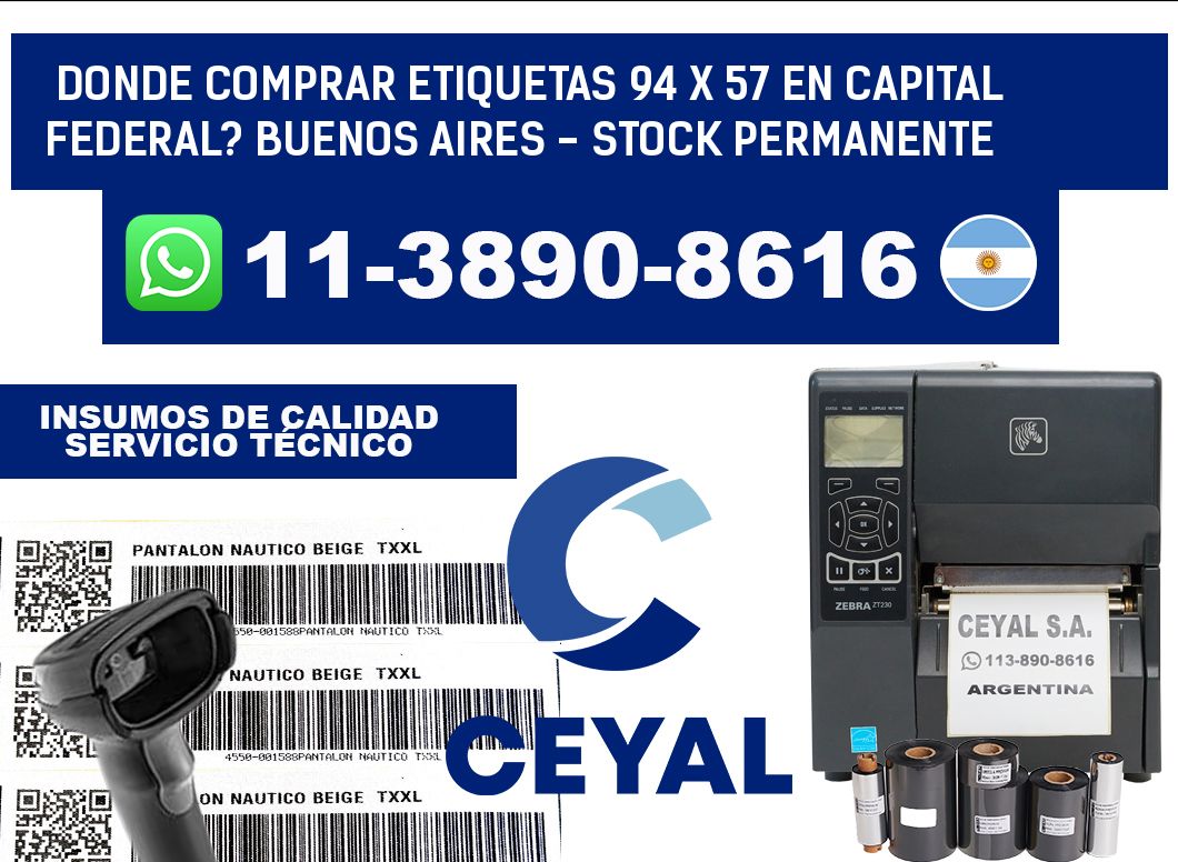 Donde Comprar etiquetas 94 x 57 en CAPITAL FEDERAL? Buenos Aires - Stock permanente