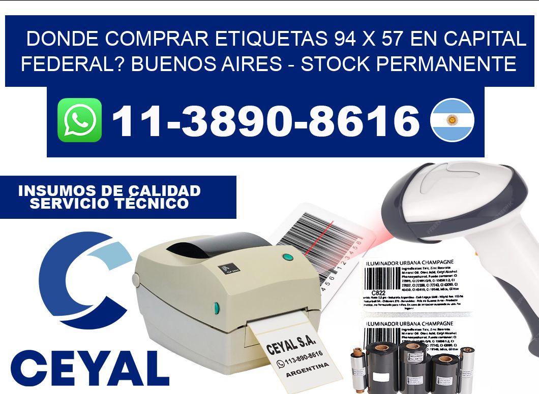 Donde Comprar etiquetas 94 x 57 en CAPITAL FEDERAL? Buenos Aires - Stock permanente