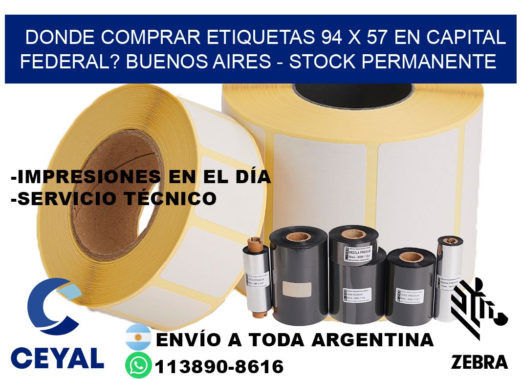 Donde Comprar etiquetas 94 x 57 en CAPITAL FEDERAL? Buenos Aires - Stock permanente