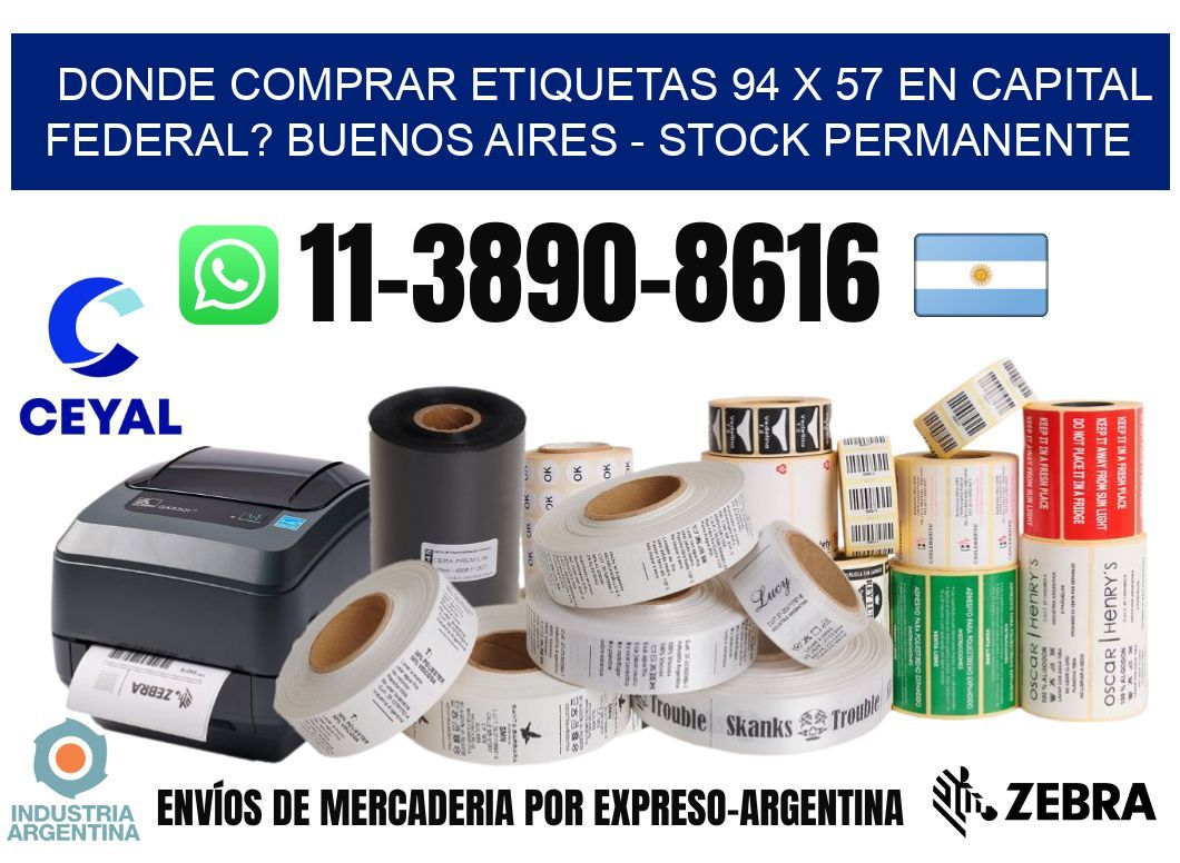 Donde Comprar etiquetas 94 x 57 en CAPITAL FEDERAL? Buenos Aires - Stock permanente