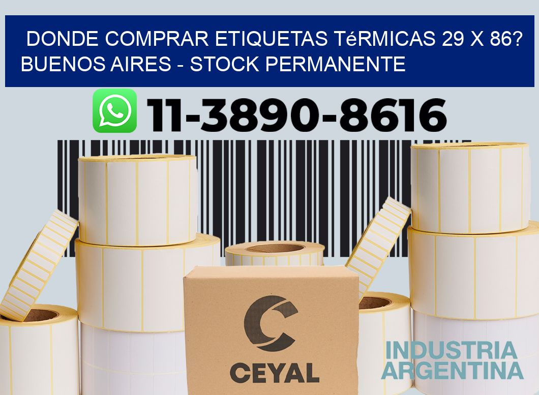 Donde Comprar etiquetas térmicas 29 x 86? Buenos Aires - Stock permanente