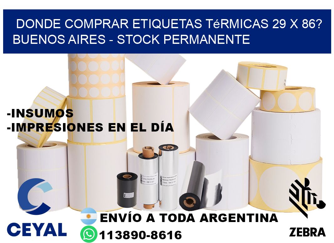 Donde Comprar etiquetas térmicas 29 x 86? Buenos Aires - Stock permanente