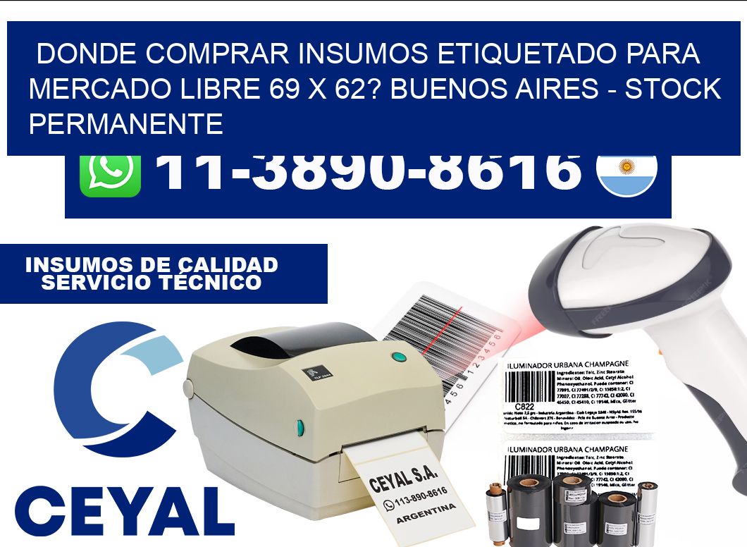 Donde Comprar insumos etiquetado para mercado libre 69 x 62? Buenos Aires - Stock permanente