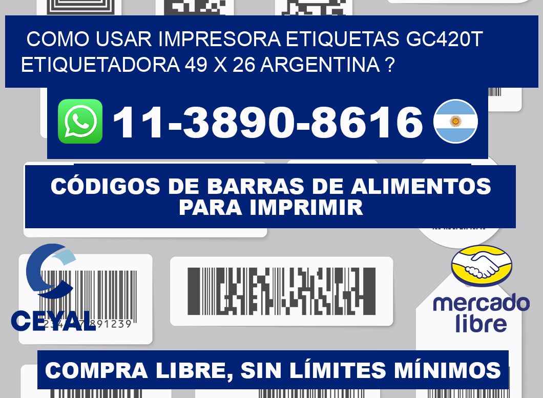 como usar impresora etiquetas gc420t etiquetadora 49 x 26 argentina ?