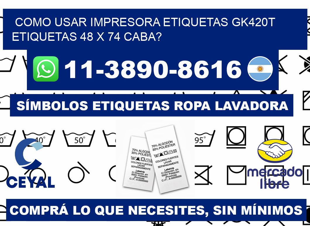 como usar impresora etiquetas gk420t etiquetas 48 x 74 CABA?