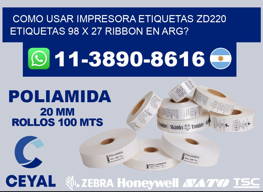como usar impresora etiquetas zd220 etiquetas 98 x 27 ribbon en ARG?