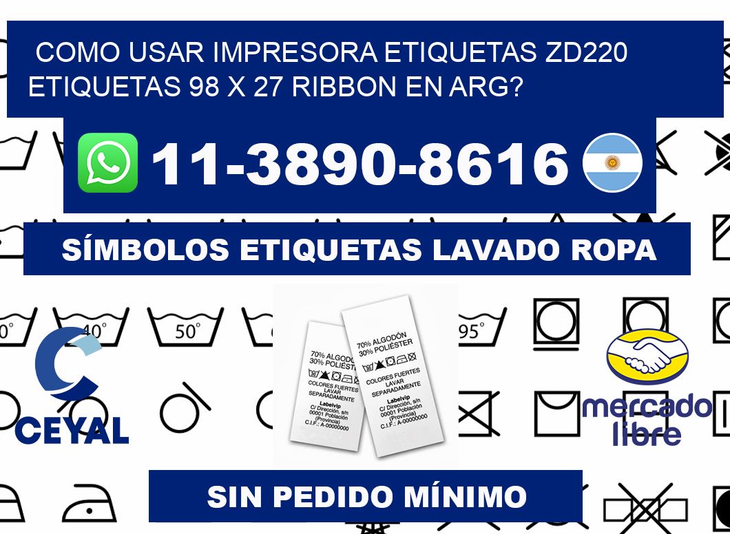 como usar impresora etiquetas zd220 etiquetas 98 x 27 ribbon en ARG?