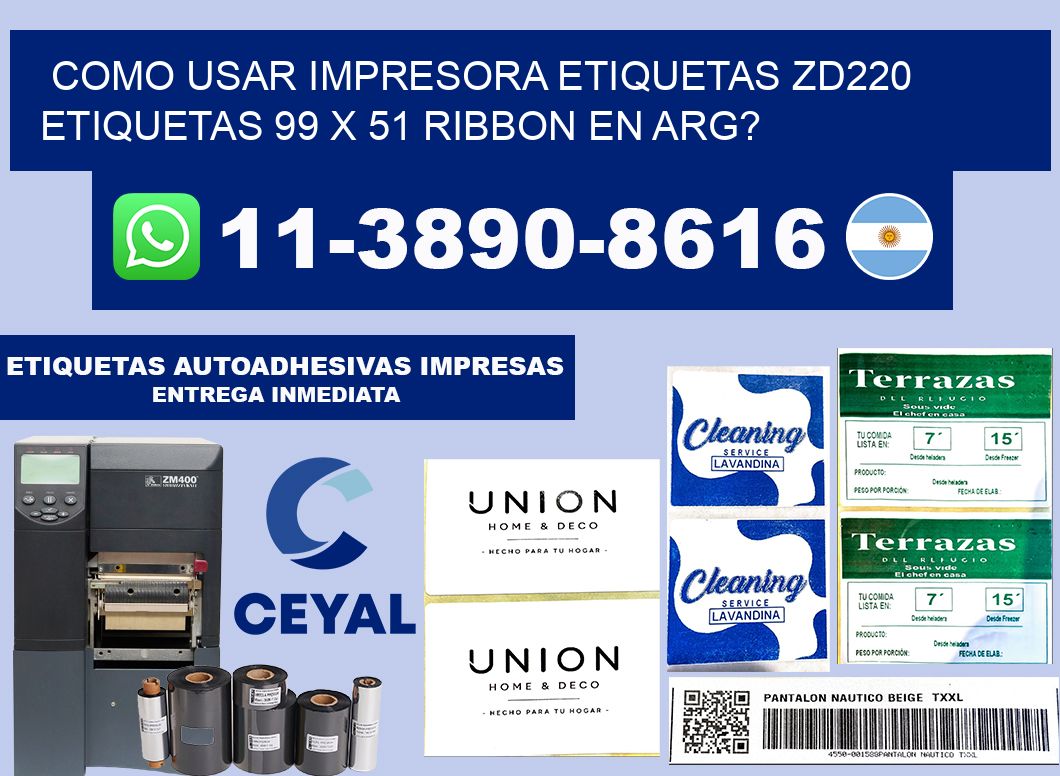 como usar impresora etiquetas zd220 etiquetas 99 x 51 ribbon en ARG?