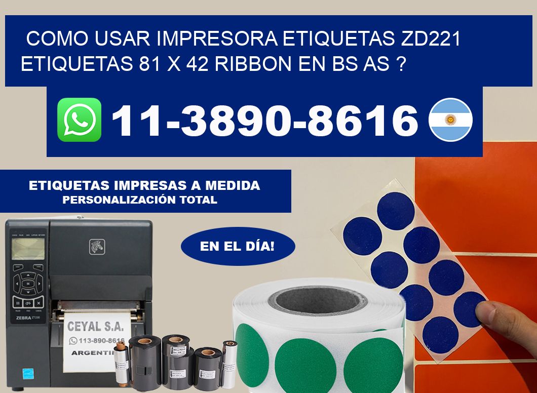 como usar impresora etiquetas zd221 etiquetas 81 x 42 ribbon en BS AS ?