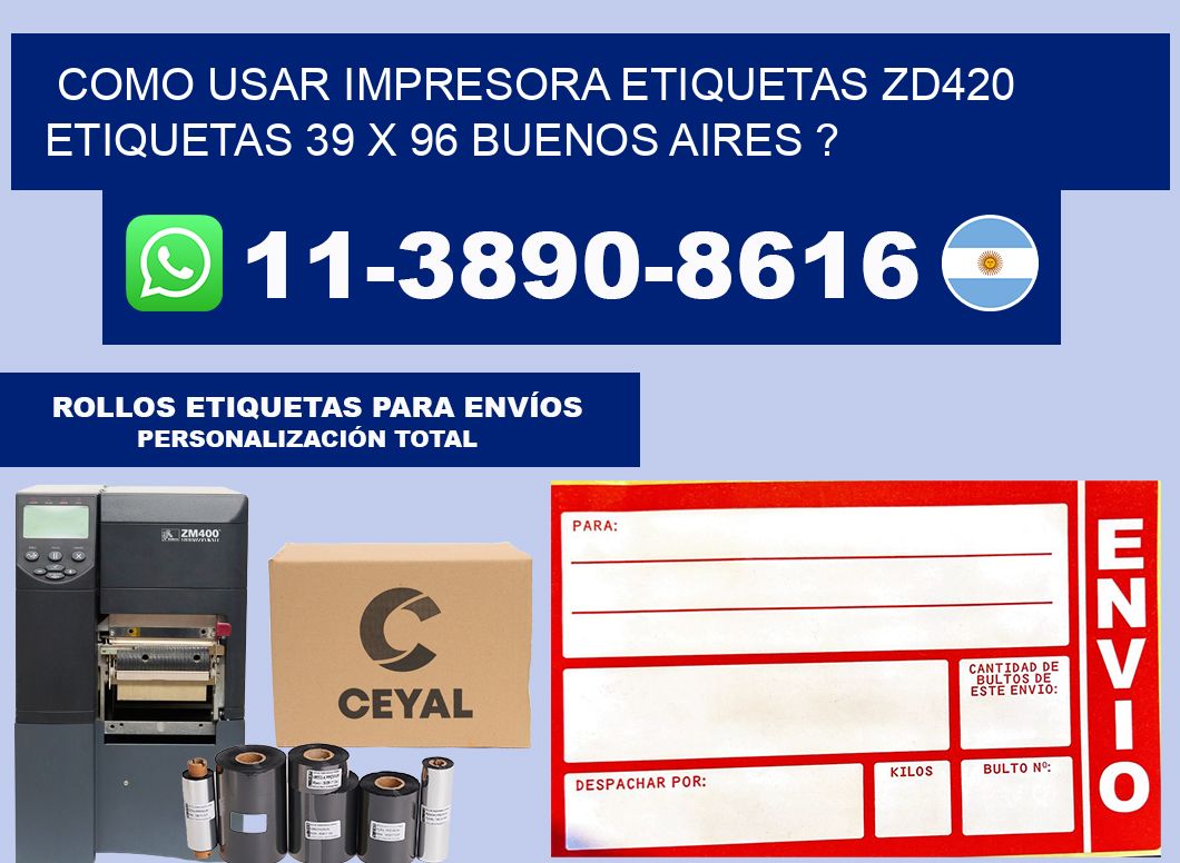 como usar impresora etiquetas zd420 etiquetas 39 x 96 Buenos Aires ?