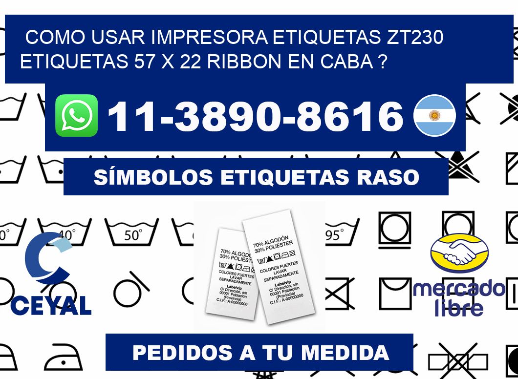 como usar impresora etiquetas zt230 etiquetas 57 x 22 ribbon en CABA ?
