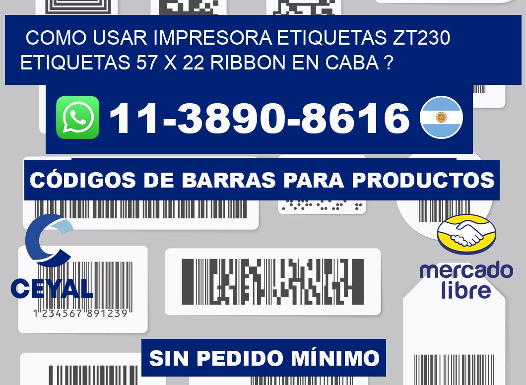 como usar impresora etiquetas zt230 etiquetas 57 x 22 ribbon en CABA ?