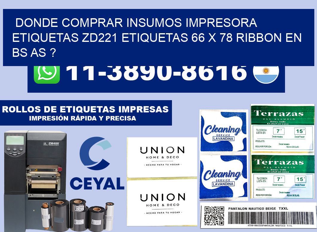donde comprar insumos impresora etiquetas zd221 etiquetas 66 x 78 ribbon en BS AS ?
