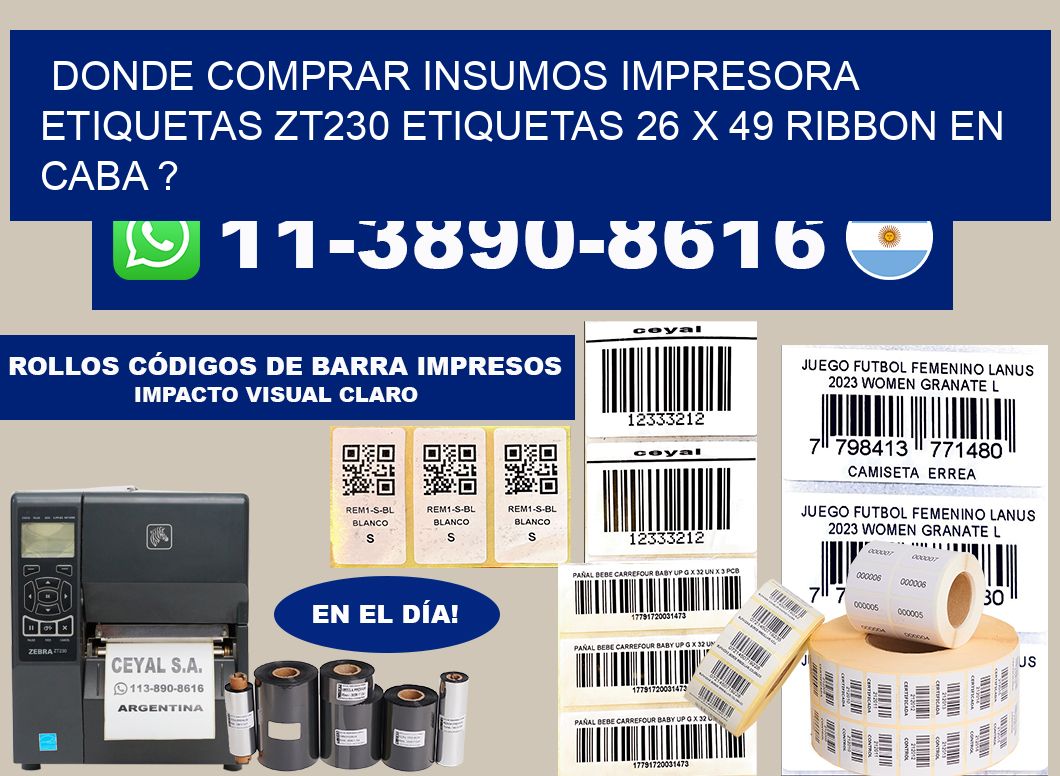 donde comprar insumos impresora etiquetas zt230 etiquetas 26 x 49 ribbon en CABA ?