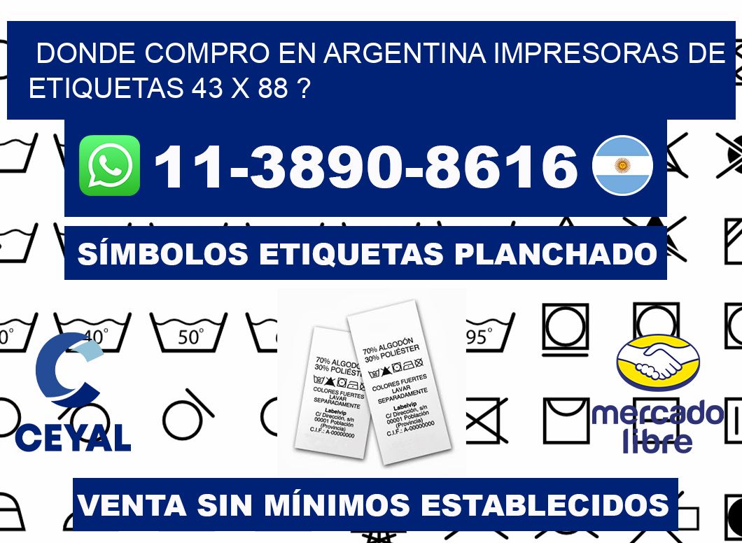 donde compro en argentina impresoras de etiquetas 43 x 88 ?