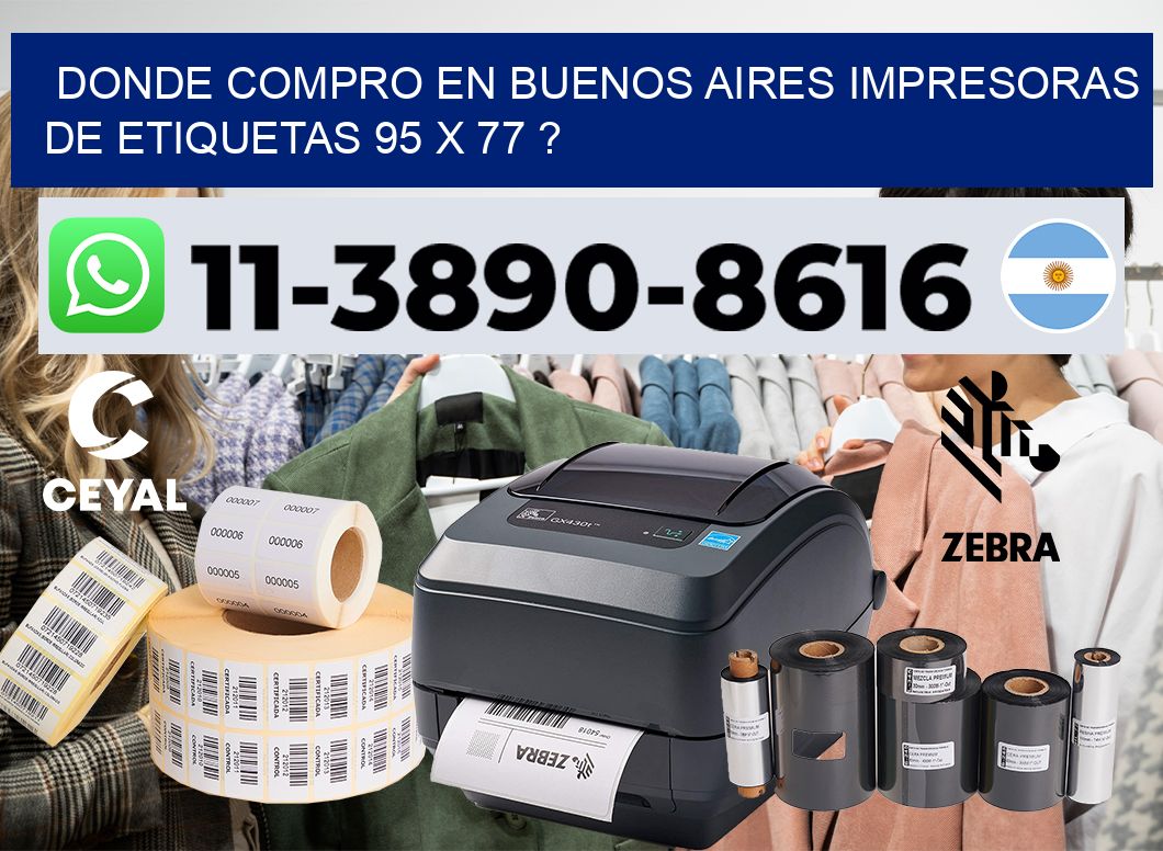 donde compro en buenos aires impresoras de etiquetas 95 x 77 ?