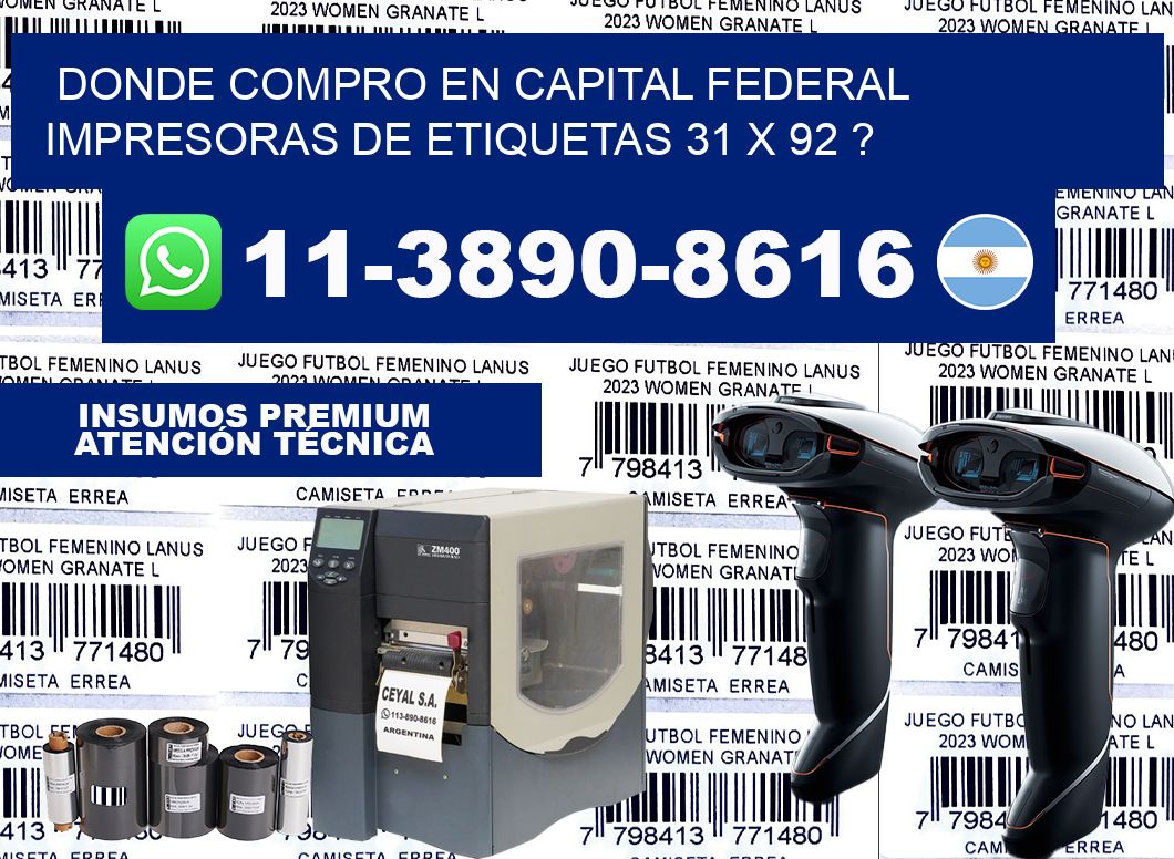 donde compro en capital federal impresoras de etiquetas 31 x 92 ?