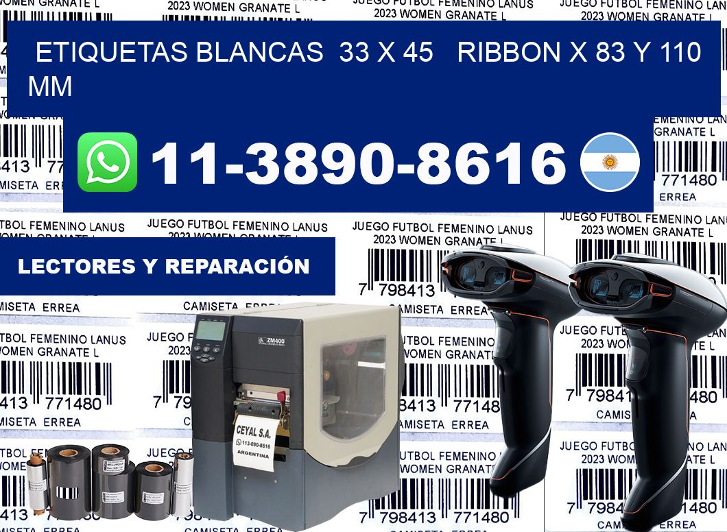 etiquetas blancas  33 x 45   ribbon x 83 y 110 mm