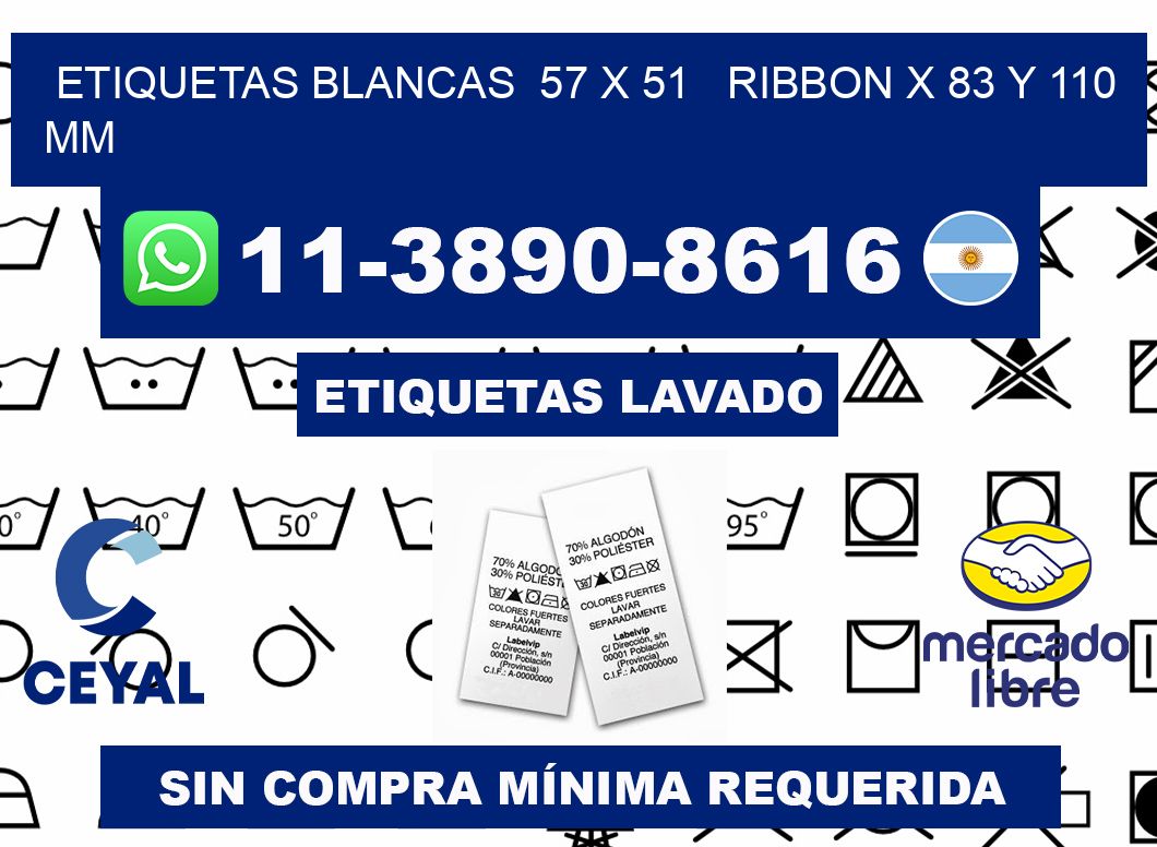 etiquetas blancas  57 x 51   ribbon x 83 y 110 mm