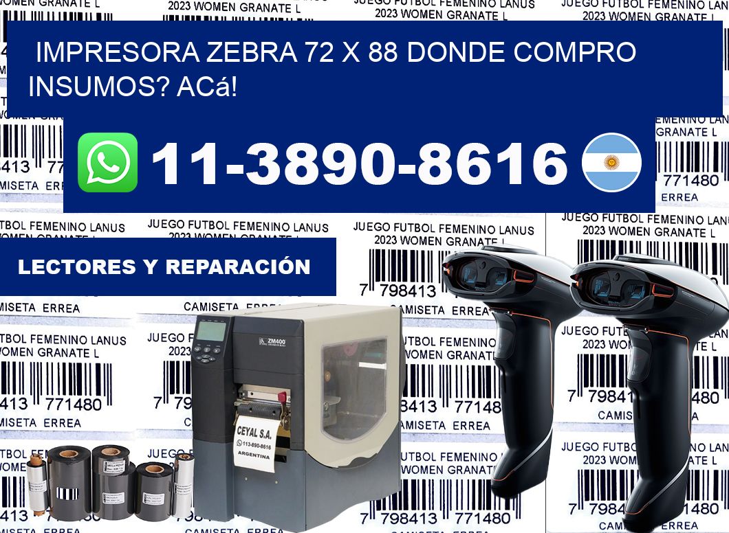 impresora zebra 72 x 88 Donde compro insumos? Acá!