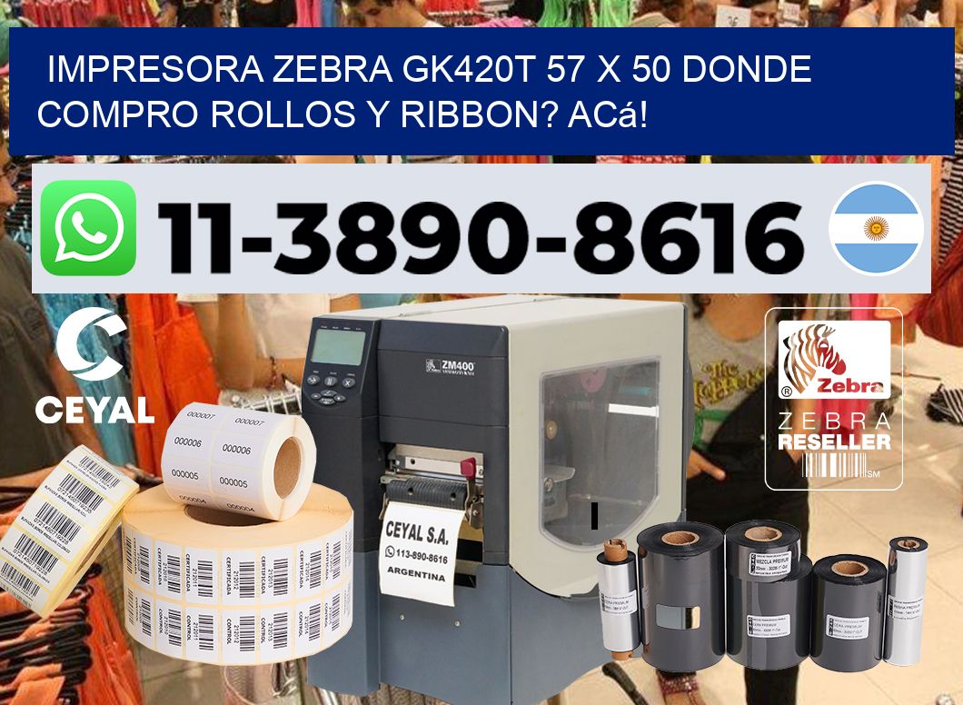impresora zebra gk420t 57 x 50 Donde compro rollos y ribbon? Acá!