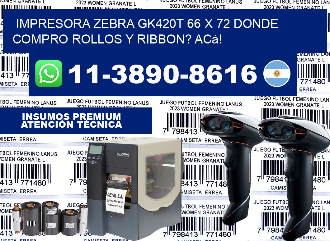 impresora zebra gk420t 66 x 72 Donde compro rollos y ribbon? Acá!