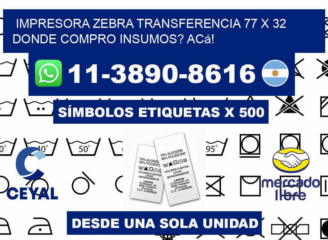 impresora zebra transferencia 77 x 32 Donde compro insumos? Acá!
