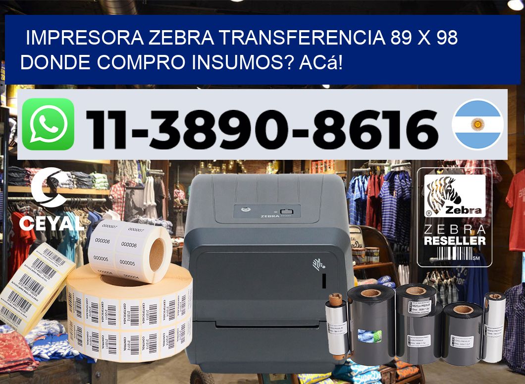 impresora zebra transferencia 89 x 98 Donde compro insumos? Acá!