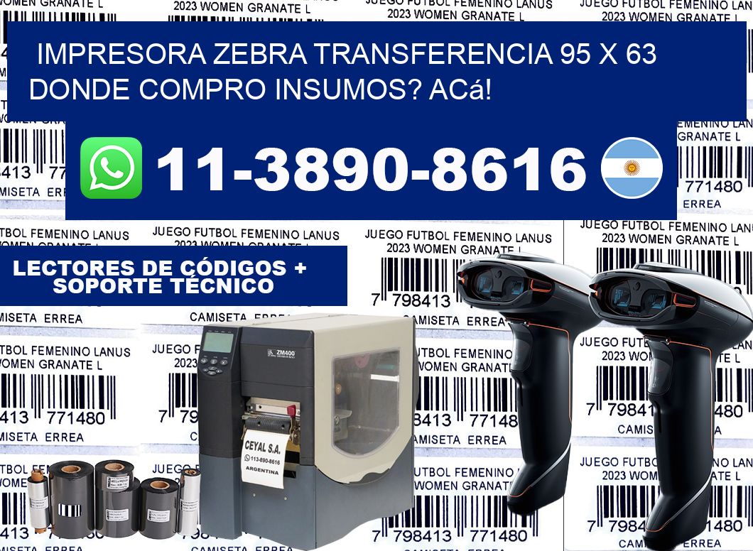 impresora zebra transferencia 95 x 63 Donde compro insumos? Acá!