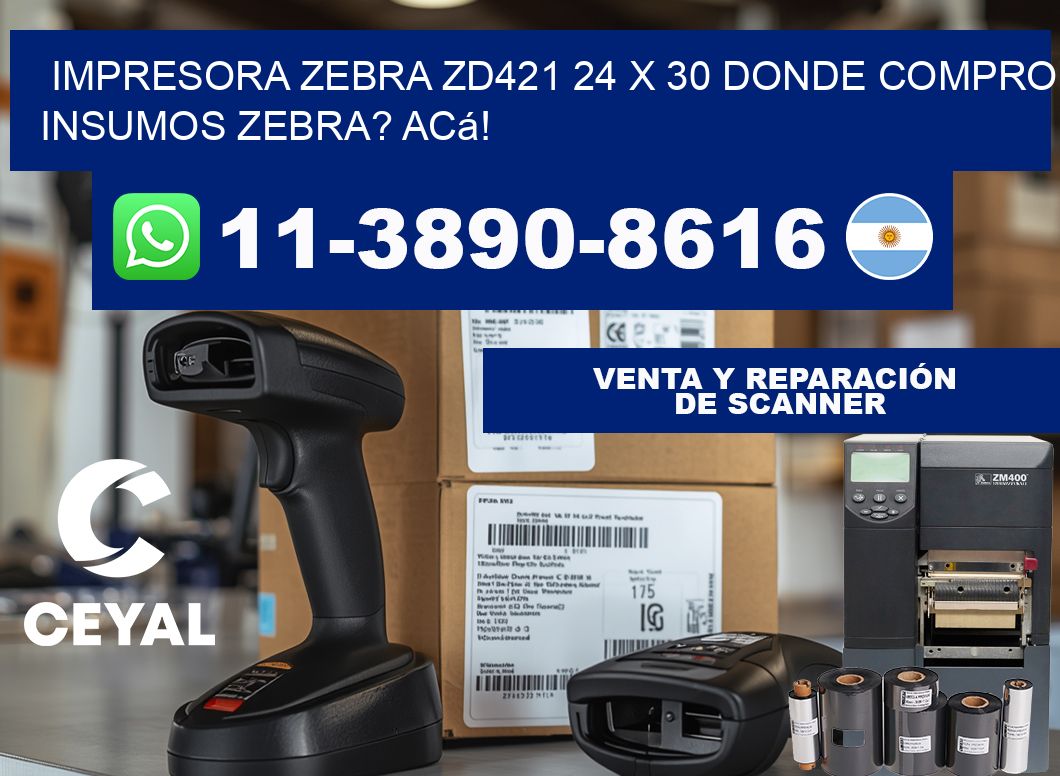 impresora zebra zd421 24 x 30 Donde compro insumos zebra? Acá!