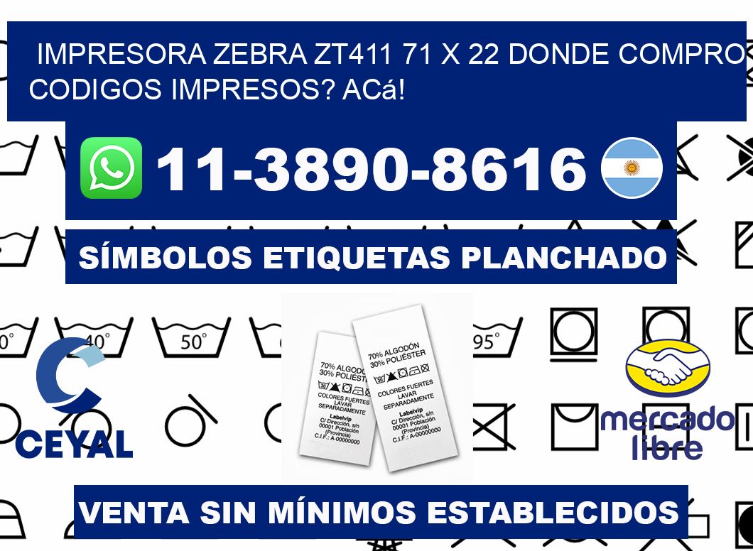impresora zebra zt411 71 x 22 Donde compro codigos impresos? Acá!