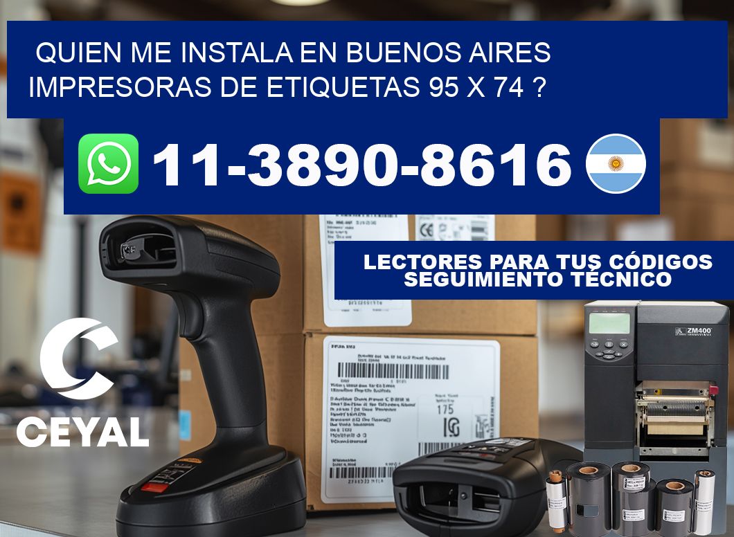 quien me instala en buenos aires impresoras de etiquetas 95 x 74 ?