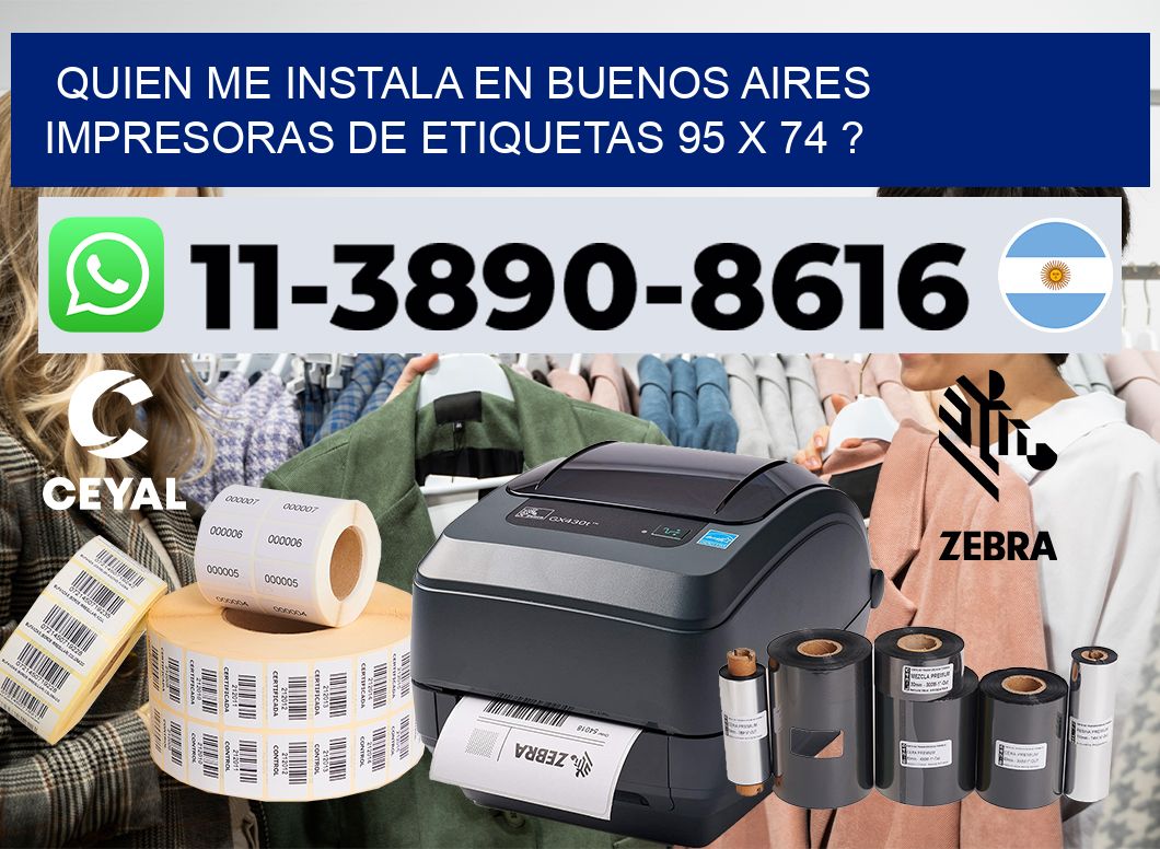 quien me instala en buenos aires impresoras de etiquetas 95 x 74 ?