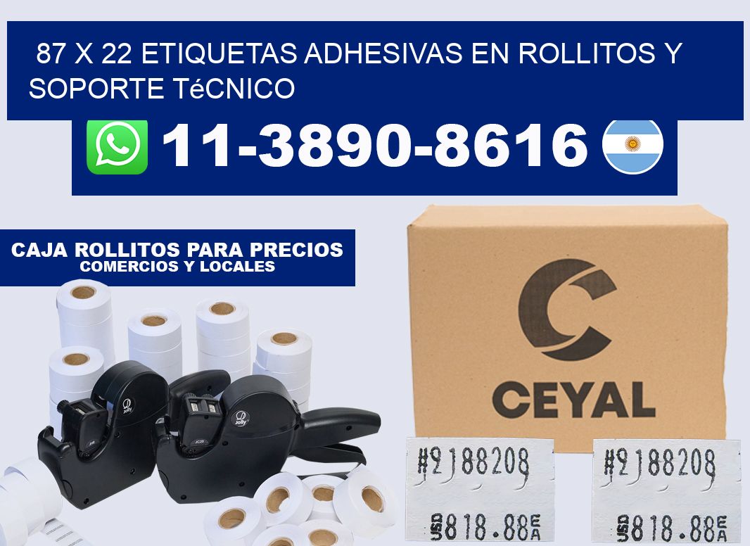 87 x 22 Etiquetas adhesivas en rollitos y soporte técnico